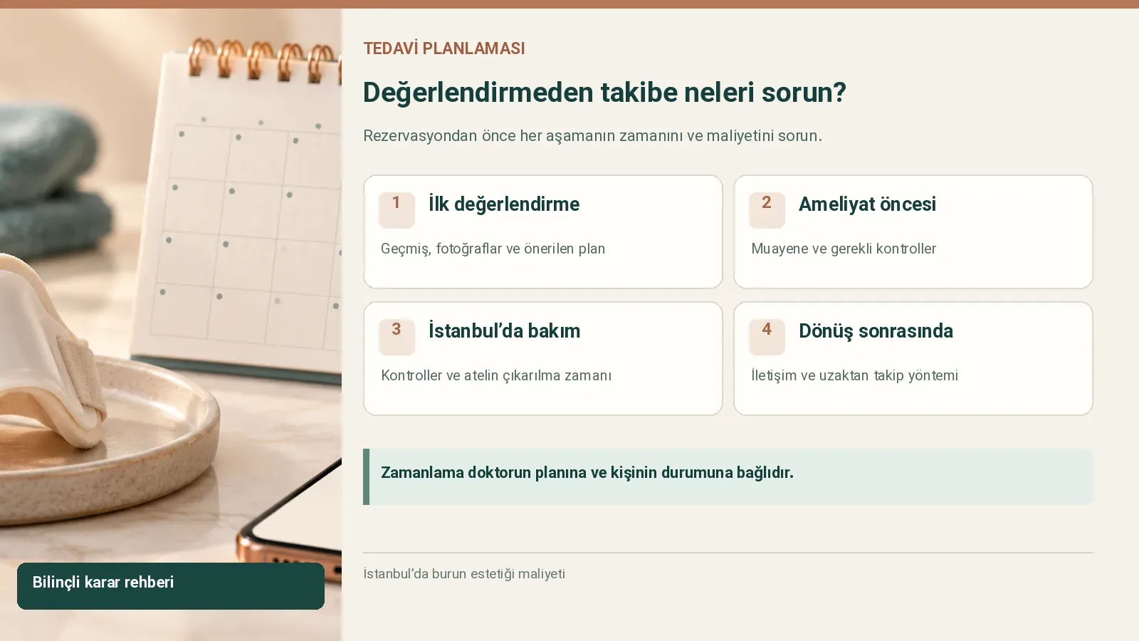 Değerlendirmeden takibe neleri sorun?
